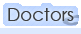 Doctors